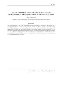 III JIPE  A NEW DISTRIBUTION TO THE MODELING OF DISPERSION IN BINOMIAL DATA WITH APLICATIONS Jorge Luis Baz´an Instituto de Ciˆencias Matem´