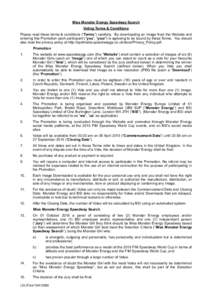 Miss Monster Energy Speedway Search Voting Terms & Conditions Please read these terms & conditions (“Terms”) carefully. By downloading an Image from the Website and entering this Promotion each participant (“you”