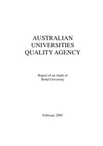 AUSTRALIAN UNIVERSITIES QUALITY AGENCY Report of an Audit of Bond University