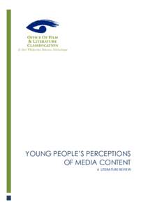 YOUNG PEOPLE’S PERCEPTIONS OF MEDIA CONTENT A LITERATURE REVIEW 1