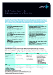 AMP Flexible Super‰ – for Baking Association of Australia AMP Flexible Super can be tailored to support your business. It provides a super solution that’s easy to administer and has the flexibility to suit you, you