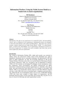 Information Warfare: Using the Viable System Model as a framework to attack organisations Bill Hutchinson School of Management Information Systems Edith Cowan University Western Australia, 6018