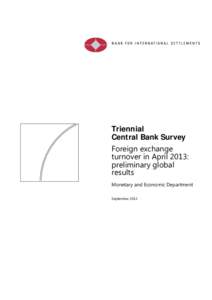 Triennial Central Bank Survey foreign exchange turnover in April 2013: preliminary global results