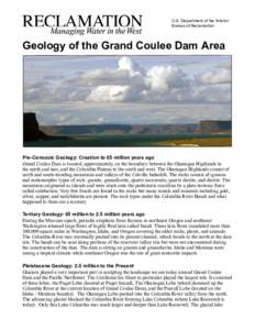 U.S. Department of the Interior Bureau of Reclamation Geology of the Grand Coulee Dam Area  Pre-Cenozoic Geology: Creation to 65 million years ago