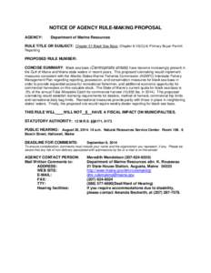 NOTICE OF AGENCY RULE-MAKING PROPOSAL AGENCY: Department of Marine Resources  RULE TITLE OR SUBJECT: Chapter 51 Black Sea Bass; Chapter 8.10(C)(4) Primary Buyer Permit