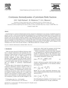 Chemical Engineering and Processing[removed]– 435 www.elsevier.com/locate/cep Continuous thermodynamics of petroleum fluids fractions G.R. Vakili-Nezhaad a, H. Modarress b,*, G.A. Mansoori c a