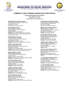 COMMUNITY CARE LICENSING DIVISION CHILD CARE OFFICES Program Administrator, Paula d’Albenas 744 P Street, MS: [removed]Sacramento, CA[removed]6040 FAX[removed]NORTHERN CHILD CARE AREA OFFICE