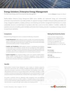 Energy Solutions | Enterprise Energy Management Portfolio-wide Energy and Environmental Data Management Identify>Measure>Analyze>Act>Report  RealFoundations Enterprise Energy Management (EEM) service identifies and imple