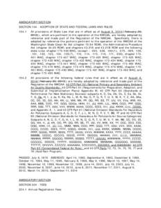 AMENDATORY SECTION SECTION[removed]ADOPTION OF STATE AND FEDERAL LAWS AND RULES[removed]All provisions of State Law that are in effect as of August 6, 2014((February 20, 2013)), which are pertinent to the operation of the NW