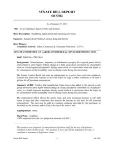 SENATE BILL REPORT SB 5302 As of January 27, 2011 Title: An act relating to liquor permits and licenses. Brief Description: Modifying liquor permit and licensing provisions. Sponsors: Senators Kohl-Welles, Conway, King a