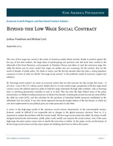 New America Foundation Economic Growth Program and Next Social Contract Initiative Beyond the Low Wage Social Contract Joshua Freedman and Michael Lind September 2013