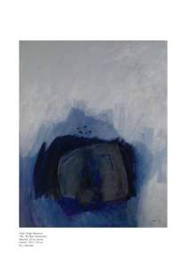 Artist: Roger Bertemes Title: The Blue Abstraction Material: Oil on canvas Format: 150 x 120 cm BCL collection