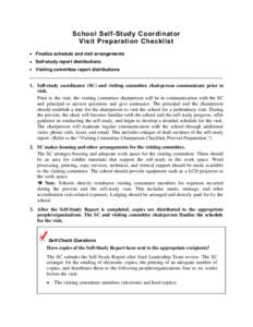 School Self-Study Coordinator Visit Preparation Checklist  Finalize schedule and visit arrangements  Self-study report distributions  Visiting committee report distributions