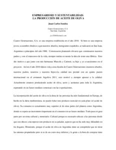 EMPRESARISMO Y SUSTENTABILIDAD: LA PRODUCCIÓN DE ACEITE DE OLIVA Juan Carlos Sendra Cuatro Generaciones, S.A. San Juan, Argentina 