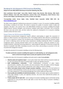 Roadmap for development of UK Ecosystem Modelling  Roadmap for development of UK Ecosystem Modelling Output from Joint MSCC/MASTS Workshop on Ecosystem Modelling, May 2014 Main contributors: Kieran Hyder*, Icarus Allen, 