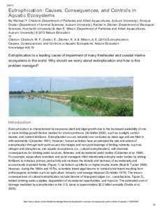 Eutrophicati on: Causes, Consequences, and Controls in Aquati c Ecosystems By: Michael F. Chislock (Departm ent of Fisheries and Allied Aquacultures, Auburn University), Enrique Doster (Departm ent of Anim al Sc
