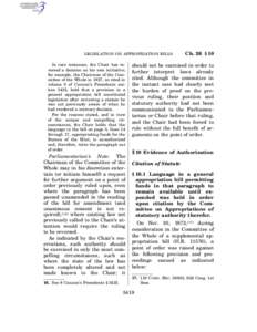 LEGISLATION ON APPROPRIATION BILLS  In rare instances, the Chair has reversed a decision on his own initiative; for example, the Chairman of the Committee of the Whole in 1927, as cited in volume 8 of Cannon’s Preceden