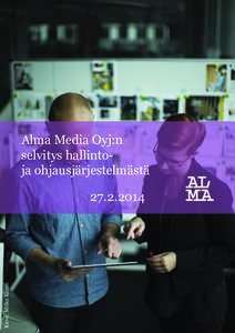 Alma Media Oyj:n selvitys hallintoja ohjausjärjestelmästä Kuva: Miika Kainu[removed]