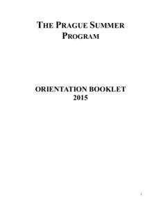 THE PRAGUE SUMMER PROGRAM ORIENTATION BOOKLET 2015