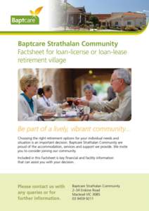 Baptcare Strathalan Community – Factsheet for loan-license or loan-lease retirement village Factsheet for loan-licence or loan-lease retirement village Under the Retirement Villages Act 1986, all retirement villages o