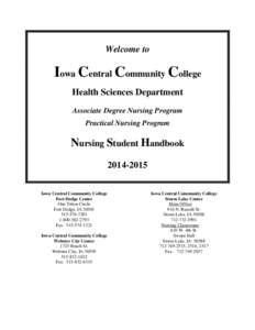 Welcome to  Iowa Central Community College Health Sciences Department Associate Degree Nursing Program Practical Nursing Program