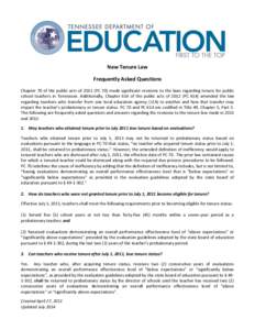 New Tenure Law Frequently Asked Questions Chapter 70 of the public acts of[removed]PC 70) made significant revisions to the laws regarding tenure for public school teachers in Tennessee. Additionally, Chapter 614 of the pu