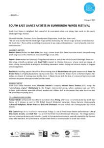 ---BEGINS--13 AugustSOUTH EAST DANCE ARTISTS IN EDINBURGH FRINGE FESTIVAL South East Dance is delighted that several of its associated artists are taking their work to this year’s Edinburgh Fringe Festival. Eliz