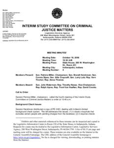 Members Sen. Patricia Miller, Chairperson Sen. Brandt Hershman Sen. John Waterman Sen. Connie Sipes Sen. Allie Craycraft