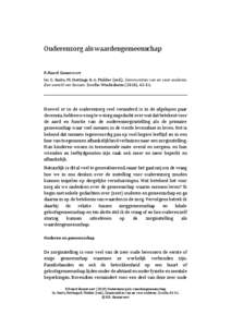 Ouderenzorg als waardengemeenschap  R.Ruard Ganzevoort In: C. Smits, M. Hettinga & A. Mulder (red.), Communities van en voor ouderen. Een wereld van kansen. Zwolle: Windesheim (2010), 42-51.