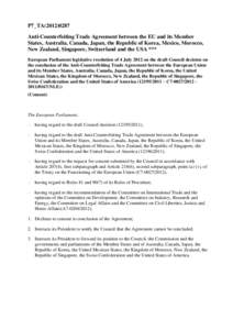 P7_TA[removed]Anti-Counterfeiting Trade Agreement between the EU and its Member States, Australia, Canada, Japan, the Republic of Korea, Mexico, Morocco, New Zealand, Singapore, Switzerland and the USA *** European Par