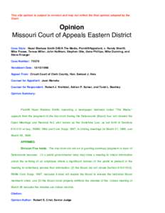 This slip opinion is subject to revision and may not reflect the final opinion adopted by the Court. Opinion Missouri Court of Appeals Eastern District Case Style: Hazel Bledsoe Smith D/B/A The Media, Plaintiff/Appellant