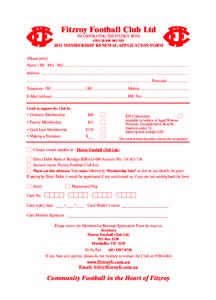 Fitzroy Football Club Ltd INCORPORATING THE FITZROY REDS ABN[removed]2015 MEMBERSHIP RENEWAL/APPLICATION FORM (Please print)