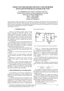 CHOICE OF PARAMETERS FOR TESLA TRANSFORMER OF PULSED POWER BEAM GENERATOR TYPE V.A. Kolchanova, G.V. Nosov, A.V. Petrov, Yu.P. Usov Nuclear Physics Institute at Tomsk Polytechnic University, Lenin Str. 2a, Tomsk, 634050,