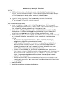 2010 Summary of changes - December M5 CVA  Additional information in the General section under the bullet for administering oxygen: if O2 Saturation monitoring is in scope, titrate oxygen to greater than or equal to 9