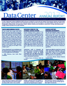 2012  ANNUAL REPORT www.datacenter.org | Unlocking the power of knowledge for social change