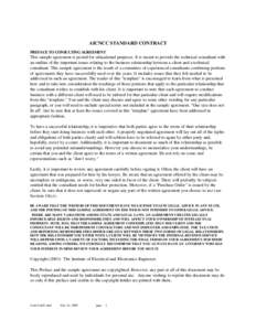 AICNCC STANDARD CONTRACT PREFACE TO CONSULTING AGREEMENT This sample agreement is posted for educational purposes. It is meant to provide the technical consultant with an outline of the important issues relating to the b