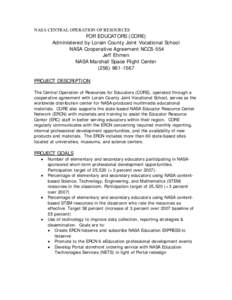 NASA CENTRAL OPERATION OF RESOURCES  FOR EDUCATORS (CORE) Administered by Lorain County Joint Vocational School NASA Cooperative Agreement NCC5-554 Jeff Ehmen