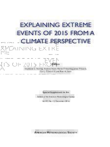 EXPLAINING EXTREME EVENTS OF 2015 FROM A CLIMATE PERSPECTIVE Editors Stephanie C. Herring, Andrew Hoell, Martin P. Hoerling, James P. Kossin,