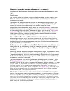 Silencing skeptics, conservatives and free speech Congressional Democrats and Vatican join White House and Leftist assaults on basic rights Paul Driessen Our scientific method and traditions of free speech and open debat