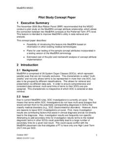 MedDRA MSSO  Pilot Study Concept Paper 1 Executive Summary The November 2006 Blue Ribbon Panel (BRP) recommended that the MSSO conduct a pilot study on the MedDRA concept attribute relationship, which allows