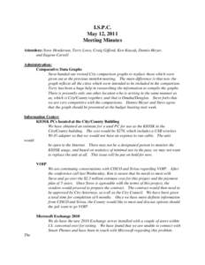 I.S.P.C. May 12, 2011 Meeting Minutes Attendees: Steve Henderson, Terry Lowe, Craig Gifford, Ken Kuszak, Dennis Meyer, and Eugene Carroll Administration: