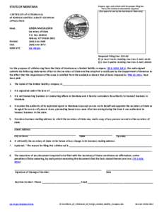 STATE OF MONTANA  Prepare, sign, and submit with the proper filing fee. This is the minimum information required (This space for use by the Secretary of State only)