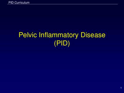 Sexually transmitted diseases and infections / Pelvic inflammatory disease / Salpingitis / Endometritis / Gonorrhea / Epidemiology / Metritis / Douche / Chlamydia infection / Health / Medicine / Gynaecology