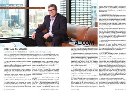 CEO INTERVIEW  Asia-Pacific region and globally. AECOM’s people in Australia and New Zealand have recently been involved in designing the Padma Bridge in Bangladesh, provided engineering services for the largest geothe