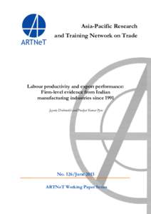 Asia-Pacific Research and Training Network on Trade Labour productivity and export performance: Firm-level evidence from Indian manufacturing industries since 1991