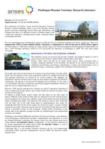 Ploufragan-Plouzané Veterinary Research Laboratory  Director : Dr Gilles SALVAT Deputy-director : Dr Nicolas ETERRADOSSI The Laboratory for Poultry, Swine and Fish Research, located in Brittany, includes Ploufragan whic