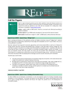 Call for Papers RELP is a peer-reviewed quarterly journal, which publishes timely and relevant content on a wide variety of issues related to the law and policy of renewable energies. Contributions from around the world 