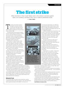 m i l e sto n e s  The first strike When teachers in New South Wales took to the streets to protest against salary and working conditions they won an almost immediate result. b Y C y n d i T e bb e l