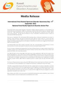 Media Release International Fetal Alcohol Spectrum Disorder Awareness Day – 9th September 2012 National Fetal Alcohol Spectrum Disorder Action Plan The Russell Family Fetal Alcohol Disorders Association (rffada) expres