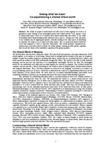 Seeing what we mean: Co-experiencing a shared virtual world Gerry Stahl, iSchool @ Drexel University, Philadelphia, US, [removed] Nan Zhou, iSchool @ Drexel University, Philadelphia, US, [removed]e